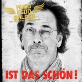 IST DAS SCHÖN - NEUE CD VON HUGO EGON BALDER feat. RUDOLF ROCK & DIE SCHOCKER